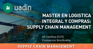 Máster en Logística Integral y Compras: Supply Chain Management | UADIN Business School