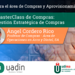 Ángel Cordero - MasterClass de Compras Gestión Estratégica de Compras | UADIN Business School