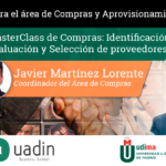 Javier Martinez - Identificación, Evaluación y Selección de proveedores | UADIN Business School