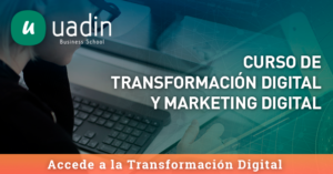 Curso de Transformación Digital y Marketing Digital | UADIN Business School