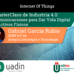 Gabriel García - Comunicaciones para Dar Vida Digital a Activos Físicos