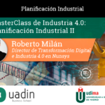 Roberto Milán - Planificación Industrial II | UADIN Business School