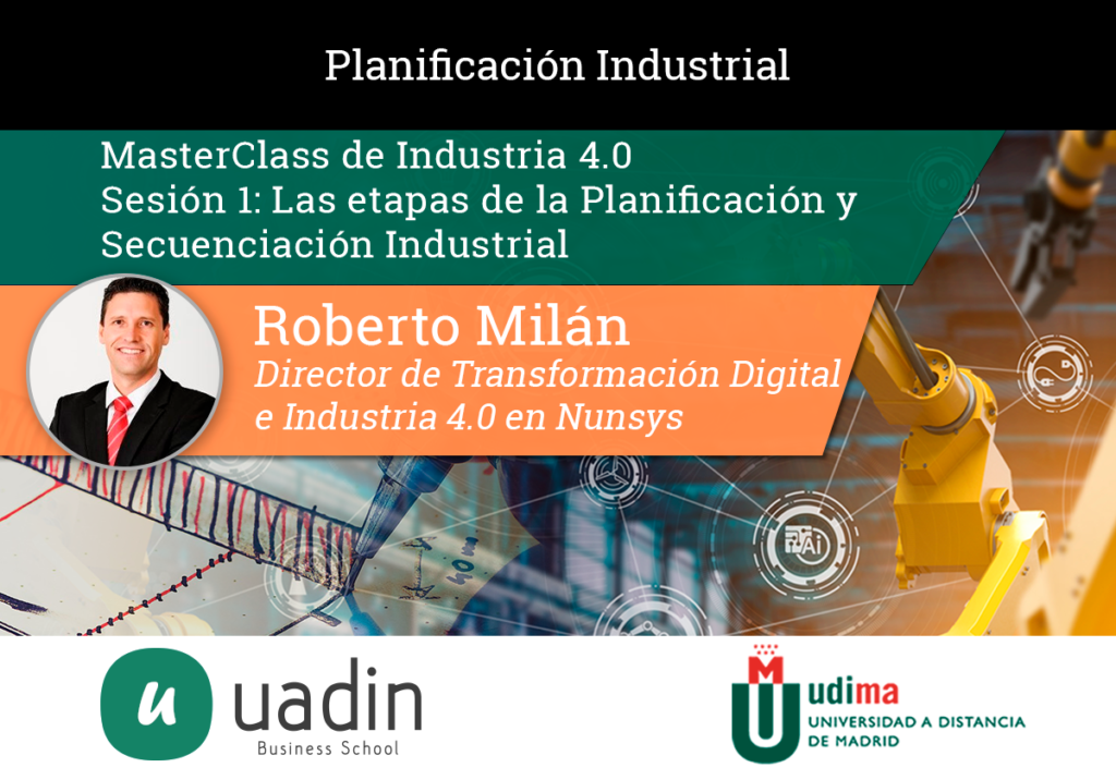 Roberto Milán - Sesión 1: Las etapas de la Planificación y Secuenciación Industrial