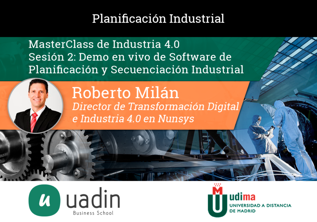 Roberto Milán - Sesión 2: Demo en vivo de Software de Planificación y Secuenciación Industrial